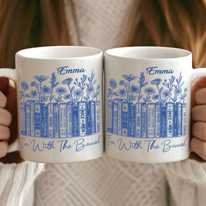 I'm With The Banned - Personalized Ceramic Coffee Mug