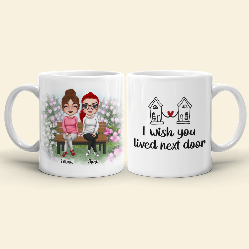 I Wish You Lived Next Door Personalized Besties Coffee Mug Gift For Friend