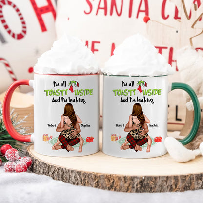 I'm All Toasty Inside And I'm Leaking, Personalized Accent Mug, Funny Couple Gifts