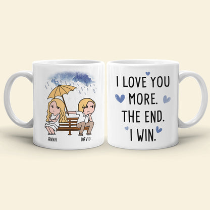 I Love You More The End I Win, Personalized Couple Mug, Wine Tumbler, Accent Mug