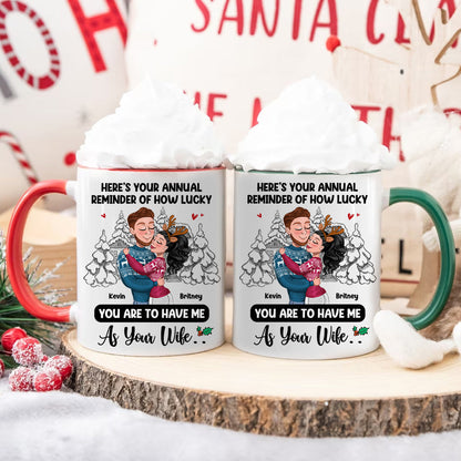 Here's Your Annual Reminder Of How Lucky, Personalized Accent Mug, Hugging Couple Gifts
