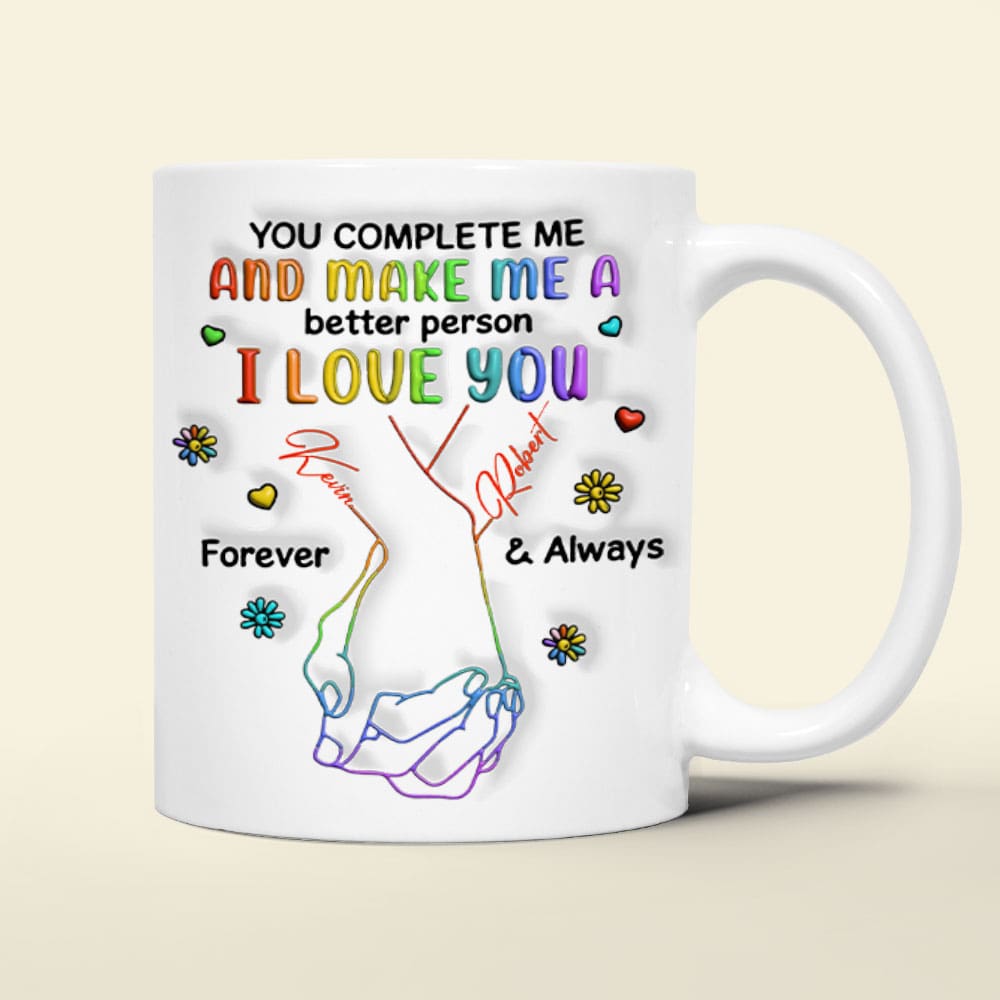 Personalized Gifts For LGBT Couple Coffee Mug You Complete Me And Make Me A Better Person I Love You