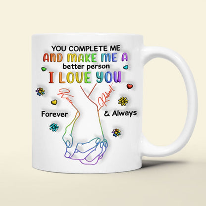 Personalized Gifts For LGBT Couple Coffee Mug You Complete Me And Make Me A Better Person I Love You