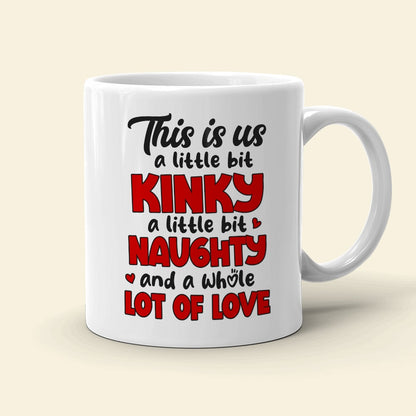 Couple, This Is Us Little Bit kinky, Personalized Mug, Couple Mug