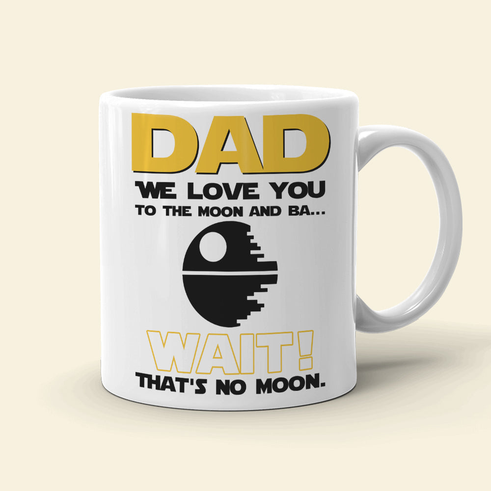 Dad We Love You To The Moon And Ba.. 01hudt020623 Personalized Coffee Mug