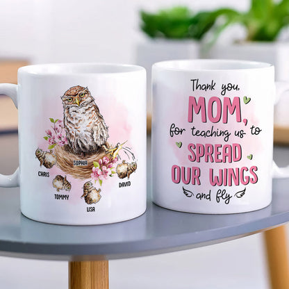 Thank You Mom For Teaching Us To Spread Our Wings - Funny Mom Bird Owl - Personalized Coffee Mug - Mother's Day Gift - Mother's Day Mug - Gift For Mom