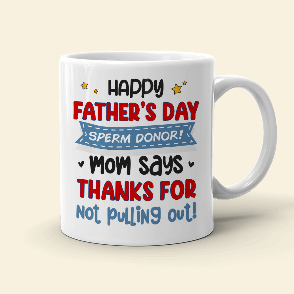 Happy Father's Day, Funny Personalized Coffee Mug White Mug, Gift For Dad Mom