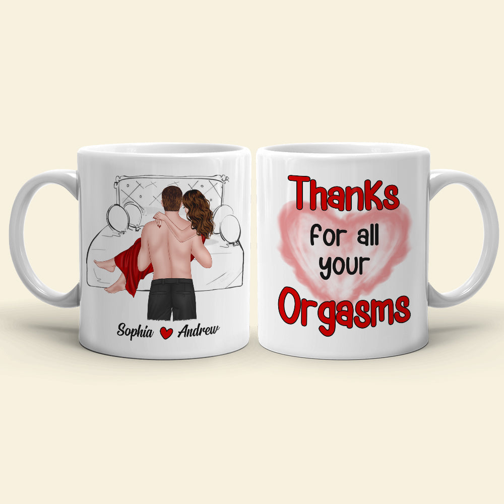 Thanks For All Your Orgasms, Personalized Coffee Couple Mug 02ACDT010323TM