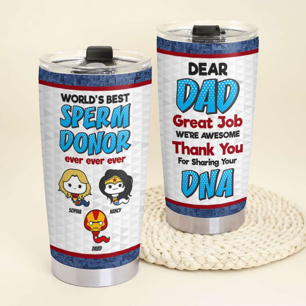 World's Best Sperm Donor, Personalized Father's Day Gift Tumbler 01DNDT130423