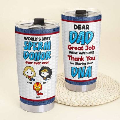 World's Best Sperm Donor, Personalized Father's Day Gift Tumbler 01DNDT130423