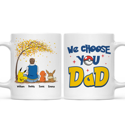 PoMo We Choose You Dad - Personalized Mug - Gift For Dad, Father's Day | CL60.V1 HH01