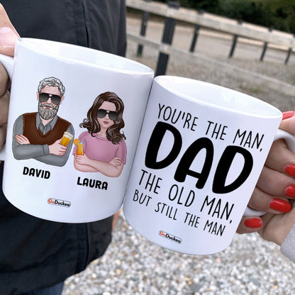 Dad You're The Man The Old Man But Still The Man, Personalized White Mug, Funny Father's Day Gifts