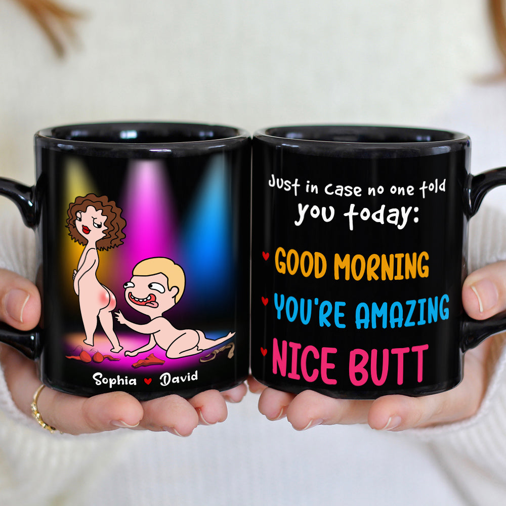 Just In Case No One Told You Today Nice Butt Personalized Mug, Couple Gift