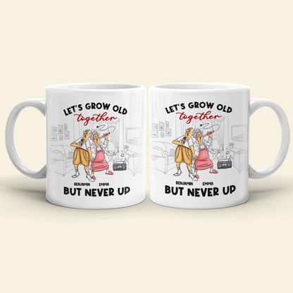 Let's Grow Old Together But Never Up Personalized Couple Mug DR-WHM-01NTHH301122