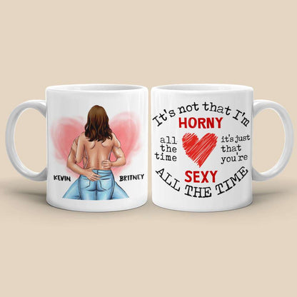 It's Not That I'm Horny Naughty Personalized Couple Mug