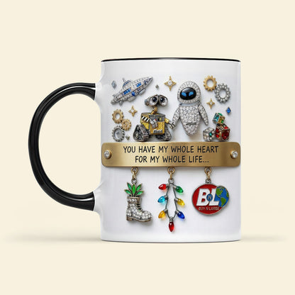 DSNY You Have My Whole Heart For My Whole Life - Personalized Accent Mug - Gift For Couple, Fan Movies | HH01
