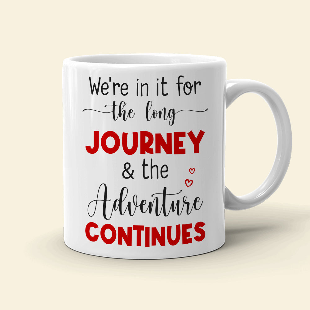 We're In It For The Long Journey & The Adventure Continues, Couple Cycling White Mug