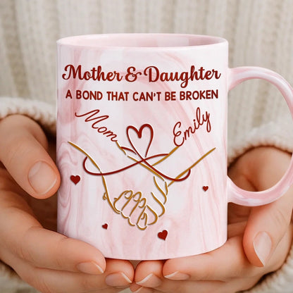 A Bond That Can't Be Broken - Personalized Accent Mug - Gift For Mom, Mother's Day HN02