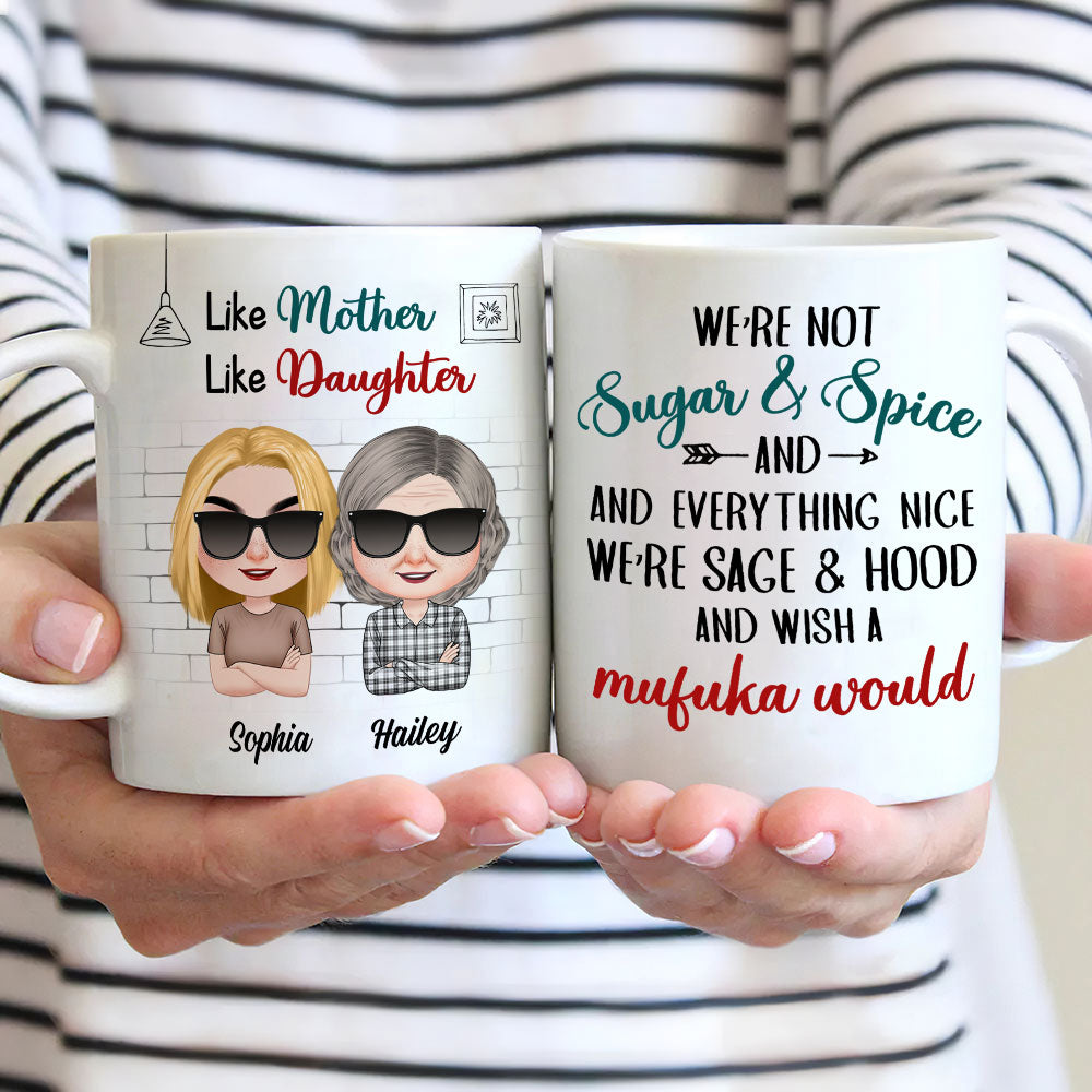 We're Not Sugar And Spice And Everything Nice - Personalized Mother's Day Mug - Gift For Mom
