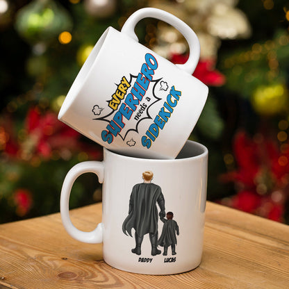 Every Hero Needs A Sidekick, Single Dad Mom White Mug