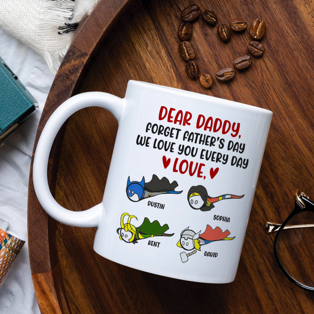 Daddy We Love You Everyday, Personalized White Mug, Funny Dad Gifts