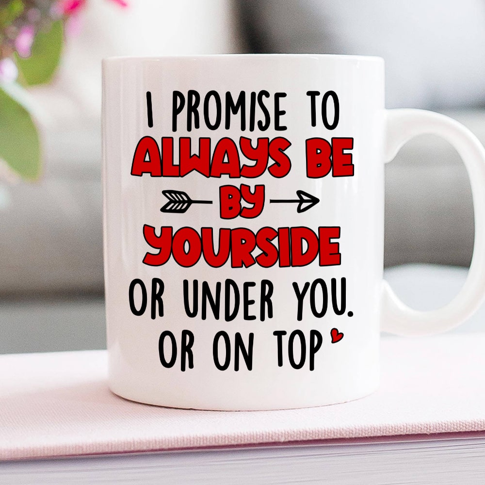 Couple, I Promise To ALways Be By Your Side, Personalized Mug, Couple Mug