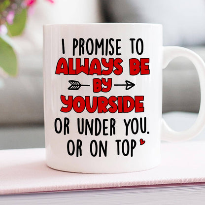 Couple, I Promise To ALways Be By Your Side, Personalized Mug, Couple Mug