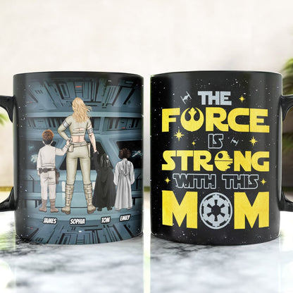 Personalized Gifts For Mother Coffee Mug The Force Is Strong With This Mom 02QHTI240224HHHG