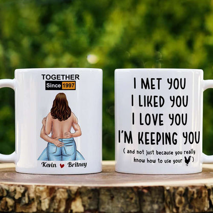Couple I Met You I Liked You I Love You Funny Personalized Mug
