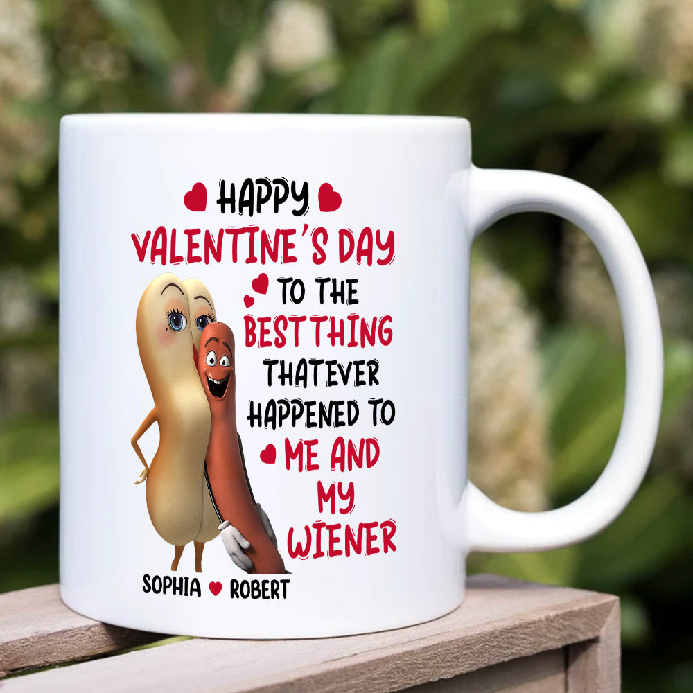 Happy Valentine's Day To Me And My Wiener - Couple Mug, Personalized Coffee Mug - Funny Anniversary Gift For Couple