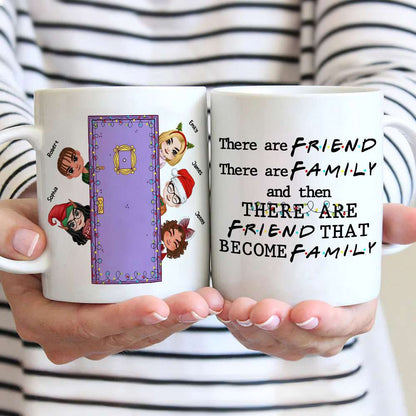 There Are Friend That Become Family, Personalized Mug, Friend Peeking Mug, Christmas Gift 02OHTI251123HH