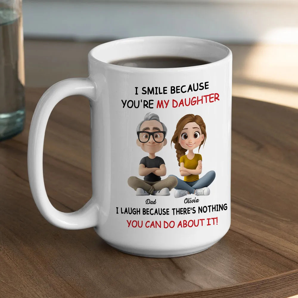 I Smile Because You're My Daughter, My Son - Personalized White Mug - Gift For Family | GR25 HH01