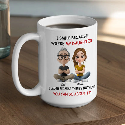 I Smile Because You're My Daughter, My Son - Personalized White Mug - Gift For Family | GR25 HH01