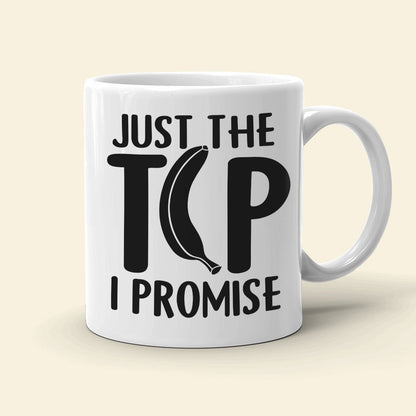 Just The Tip I Promise, Personalized Naughty Couple Mug Wine Tumbler Accent Mug, Gift For Couple