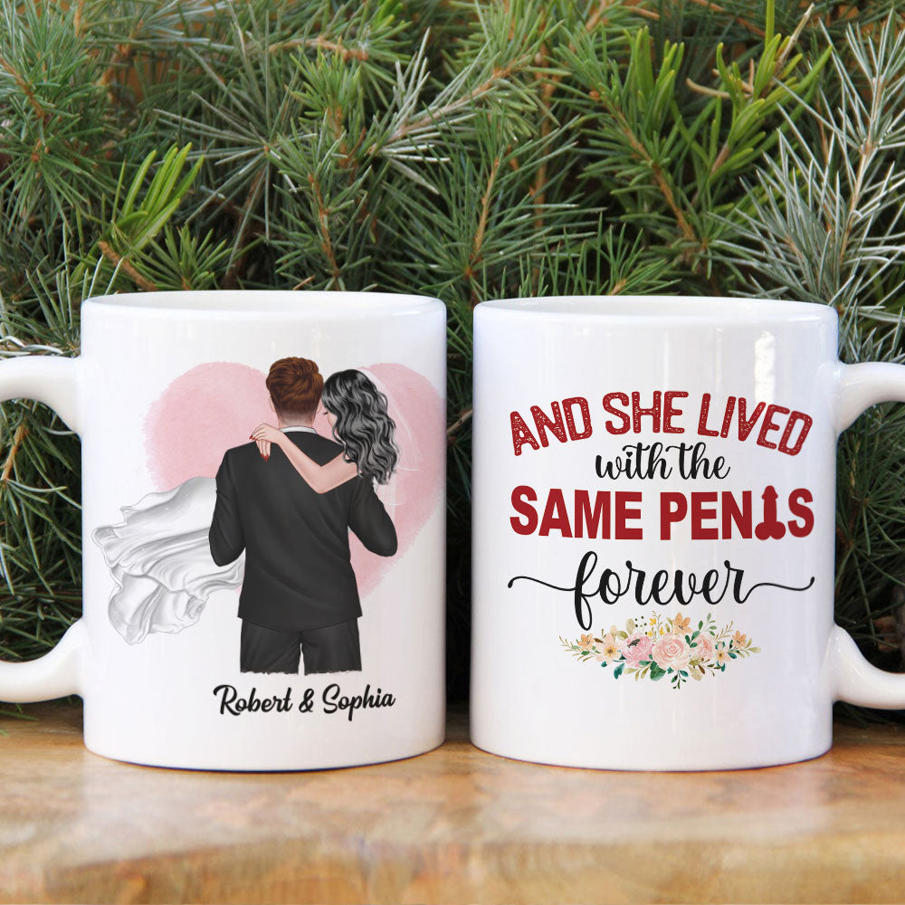 And She Lived With The Same Penis Forever - Personalized New Wedding Couple Mug - Gift For Couple