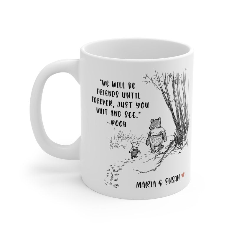 DSNY Honey Bear We'll Be Friends Forever - Personalized White Mug - Gift For Fan Movies, Friend HH01