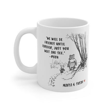 DSNY Honey Bear We'll Be Friends Forever - Personalized White Mug - Gift For Fan Movies, Friend HH01