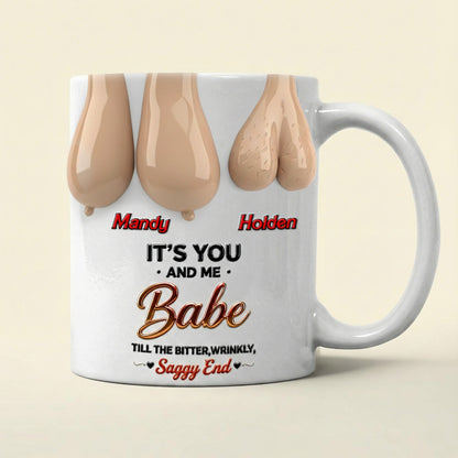 It's You And Me Babe - Personalized Ceramic Mug - Gift For Funny Couples NL122