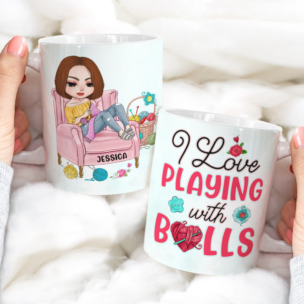 I Love Playing With Balls, Personalized White Mug, Gift for Knitting and Crochet Lovers