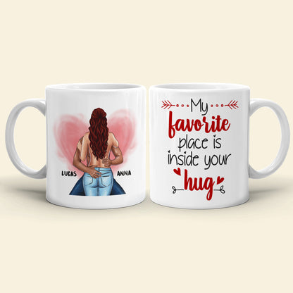 My Favorite Place Is Inside Your Hug Personalized Mug, Couple Gift