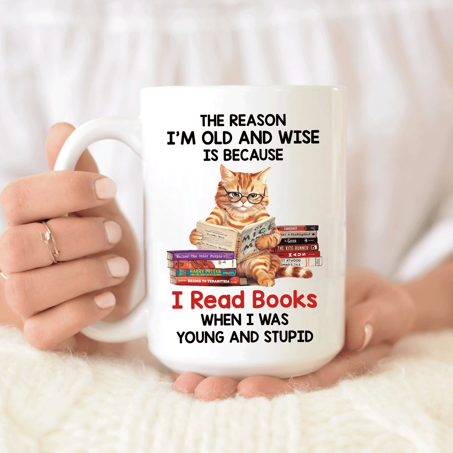 The Reason I'm Old And Wise Is Because I Read Books When I Was Young And Stupid - Personalized Mug - Gift For Book Lovers, Readers HH01