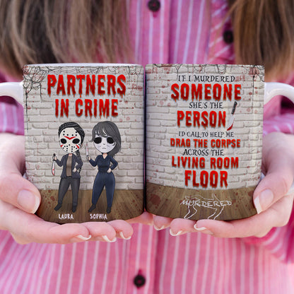 Partners In Crime If I Murdered Someone, Personalized Halloween Bestie Mug
