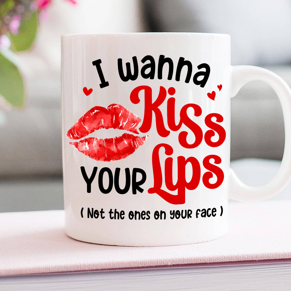 I Wanna Kiss Your Lips, Personalized Coffee Mug, Couple Make Love, Gifts For Couple