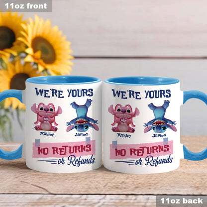 Sti We're Yours No Returns Or Refunds - Personalized Accent Mug - Gift For Couple, Fan Movies HH01