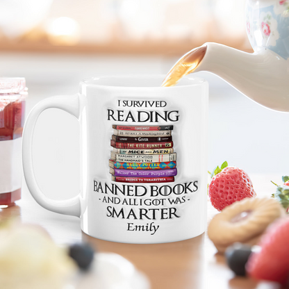 I Survived Reading Banned Books And All I Got Was Smarter - Personalized Ceramic Coffee Mug