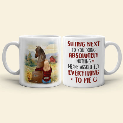 Sitting Next To You Doing Absolutely Nothing, Personalized Coffee Mug, Gifts For Horse Lover