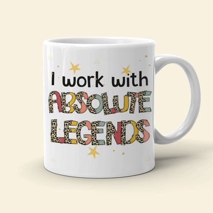 I Work With Absolute Legends, Personalized Coffee Mug, Gifts For Colleague