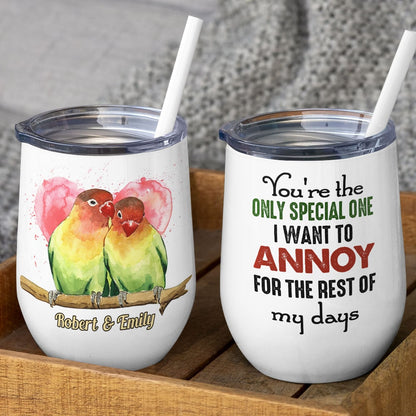You're The Only Special One I Want To Annoy For The Rest Of My Days - Personalized Lovebird Couple Mug