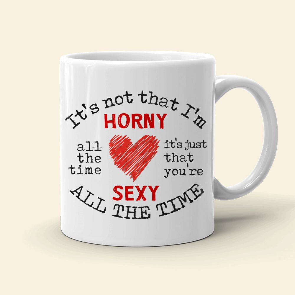 Christmas Gifts, Horny And Sexy All The Time, Personalized Mug, Funny Couple