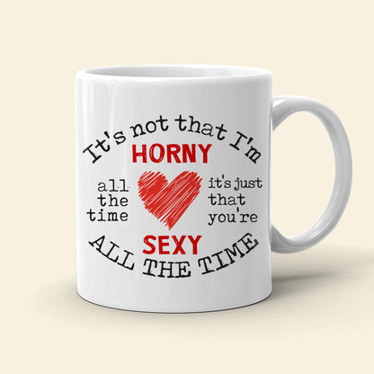 Christmas Gifts, Horny And Sexy All The Time, Personalized Mug, Funny Couple